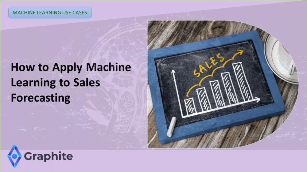 how to apply machine learning to sales forecasting