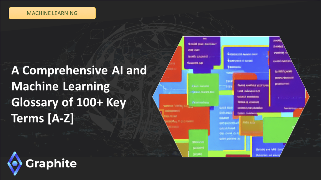 A-Comprehensive-AI-and-Machine-Learning-Glossary-of-100-Key-Terms-A-Z.png